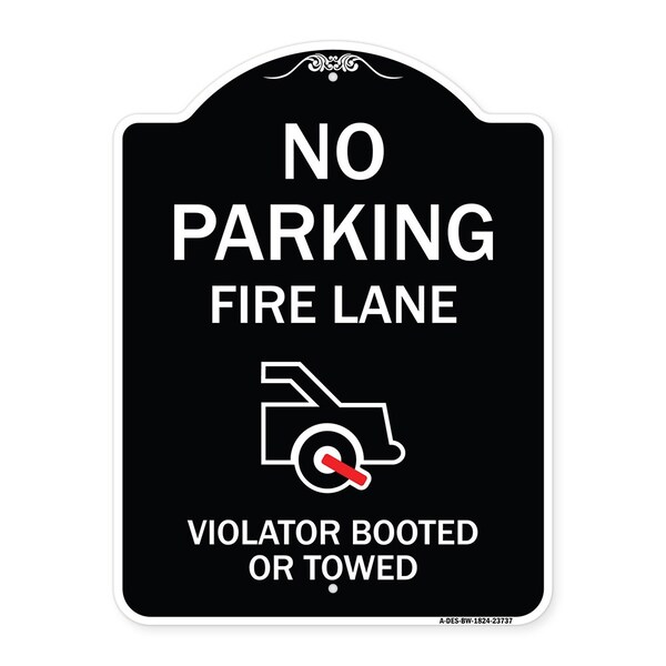Signmission No Parking Fire Lane Violators Booted or Towed Heavy-Gauge Aluminum Sign, 24" x 18", BW-1824-23737 A-DES-BW-1824-23737 - main
